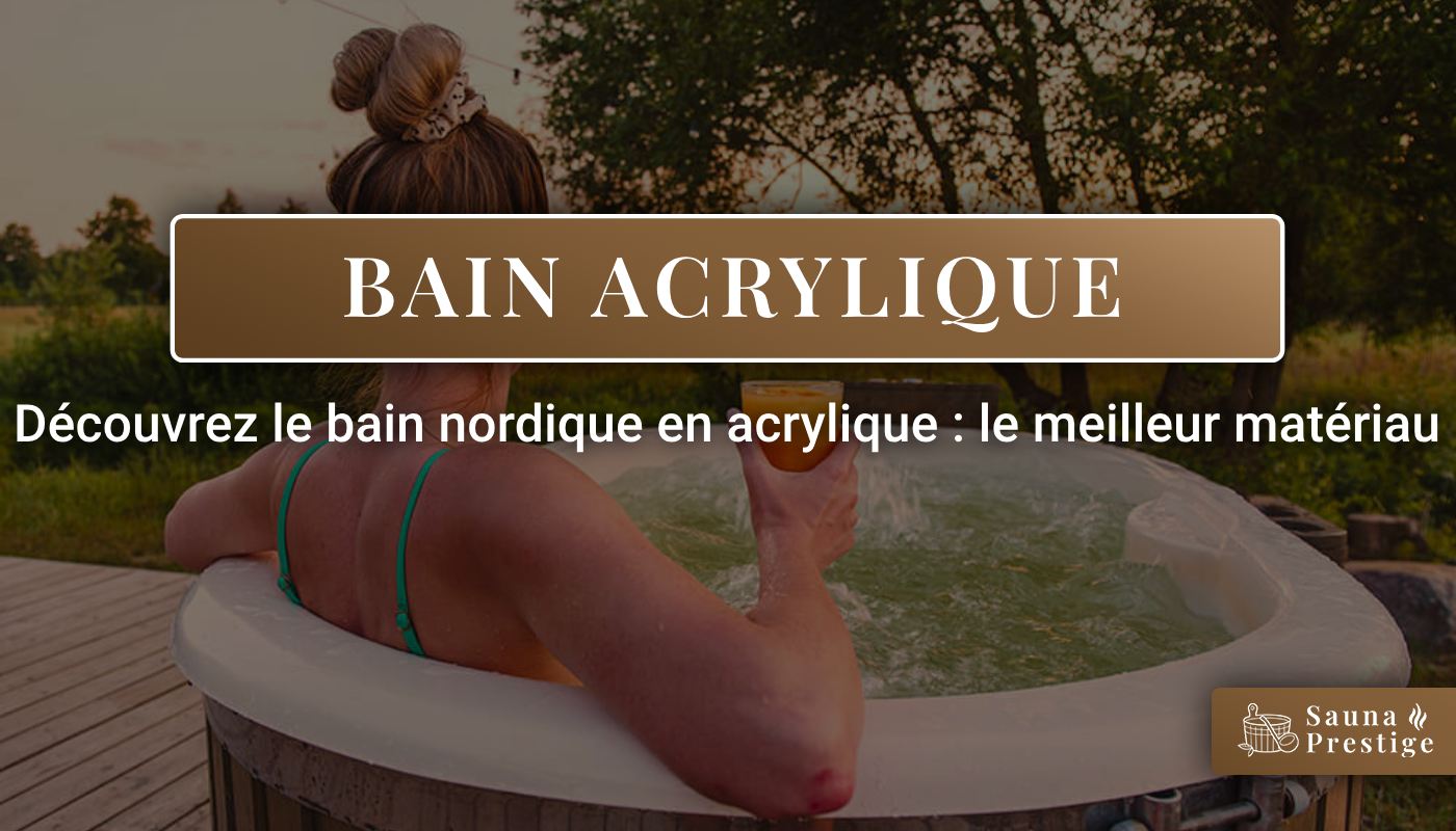 bain nordique en acrylique