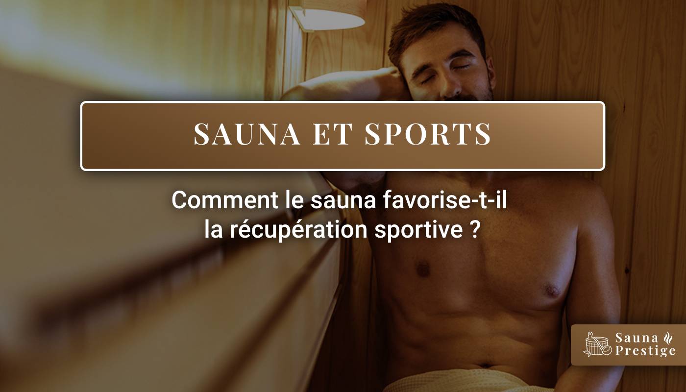 sauna sport, sauna sportif, recuperation musculaire,